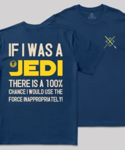 If I Was A Jedi Geek T-Shirt