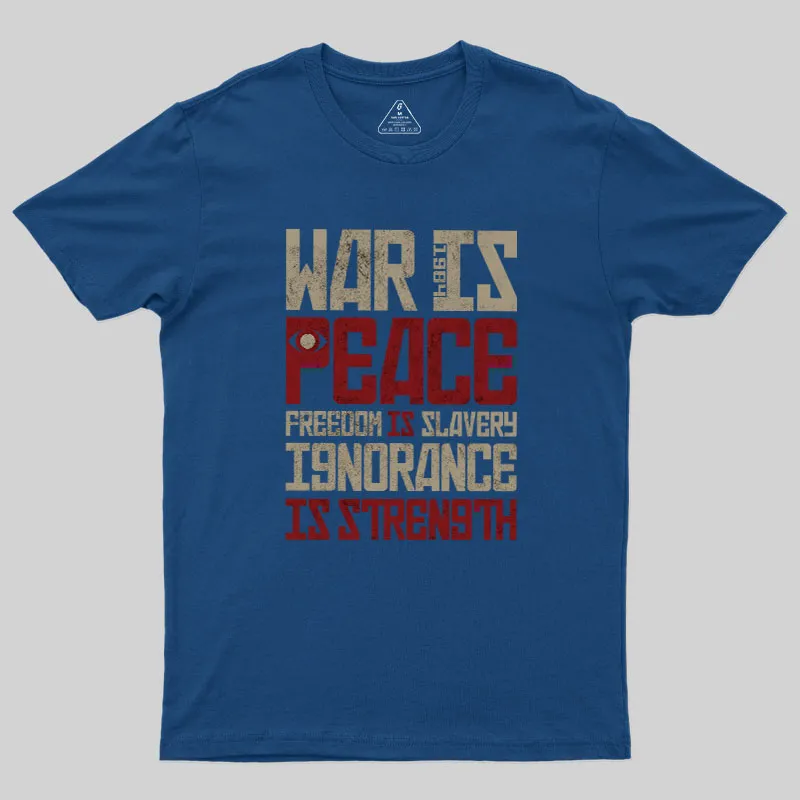 War is Peace Geek T-Shirt - Image 2