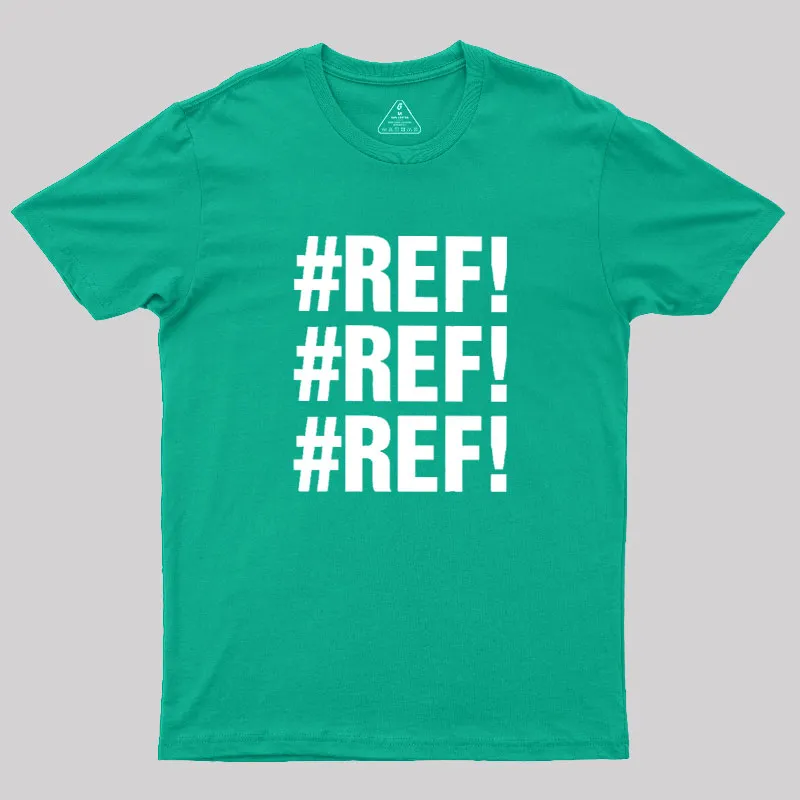 Excel REF Error Geek T-Shirt - Image 10
