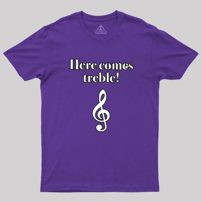 Here Comes Treble Geek T-Shirt - Image 6