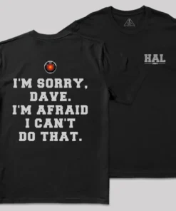 HAL's Apology Front and Back Printed Geek T-Shirt