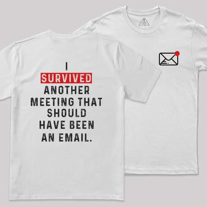 Meeting Survivor Front and Back Printed Geek T-Shirt - Image 10