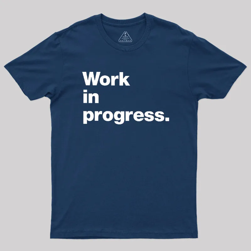 Work In Progress Geek T-Shirt - Image 3