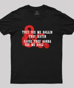 They See Me Rollin Geek T-Shirt