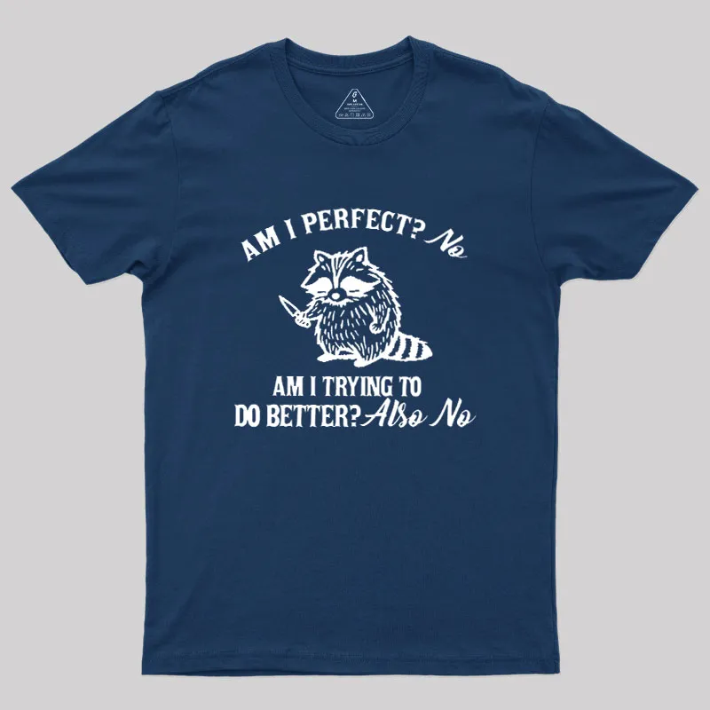 Am I Perfect Geek T-Shirt - Image 4