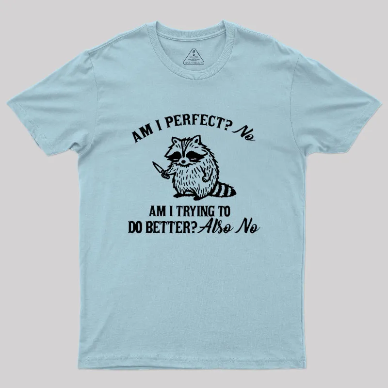 Am I Perfect Geek T-Shirt - Image 2