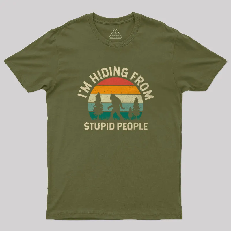 I’m Hiding from Stupid People Geek T-Shirt - Image 3