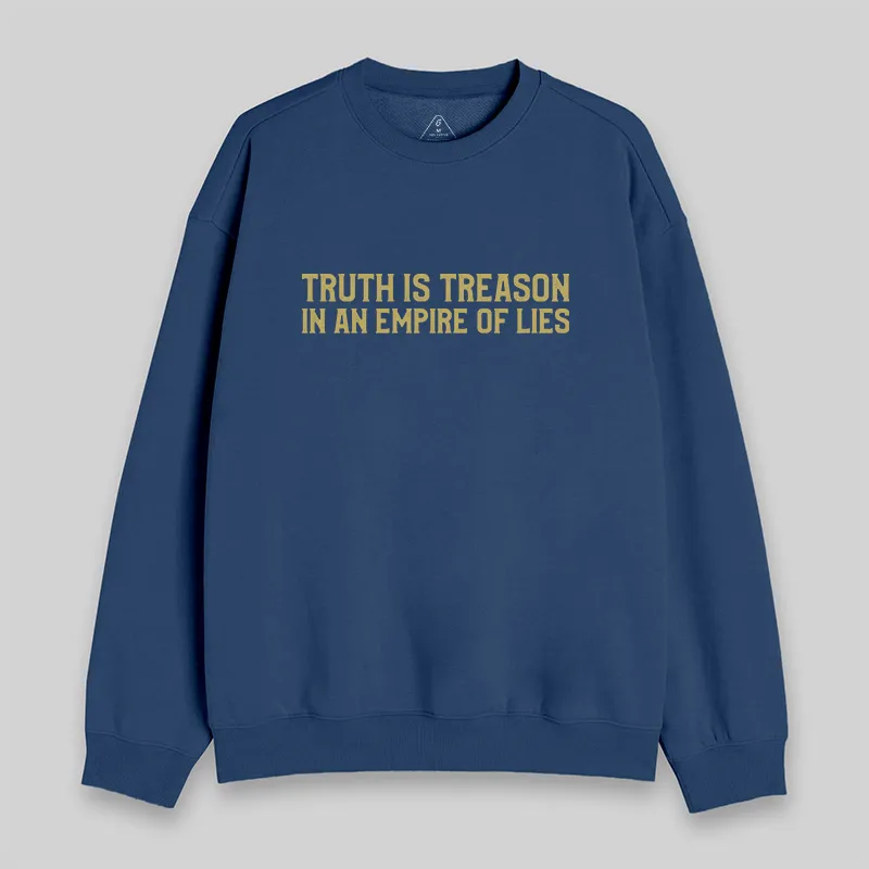 Truth Is Treason In An Empire Of Lies Sweatshirt - Image 2