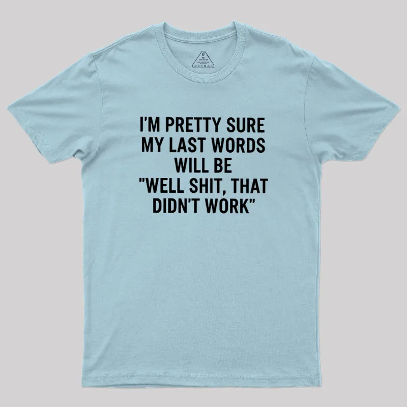 My Last Word Geek T-Shirt - Image 10