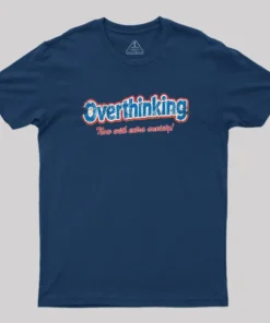 Alternative view of Overthinking Extra Anxiety Edition Geek T-Shirt
