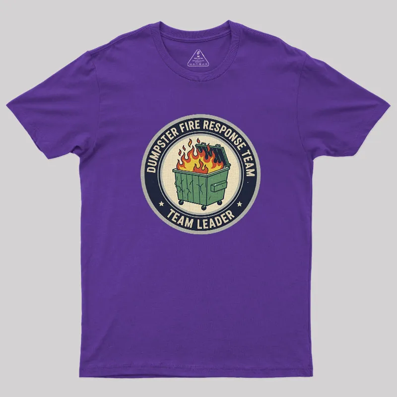 Dumpster Fire Response Team Geek T-Shirt - Image 6
