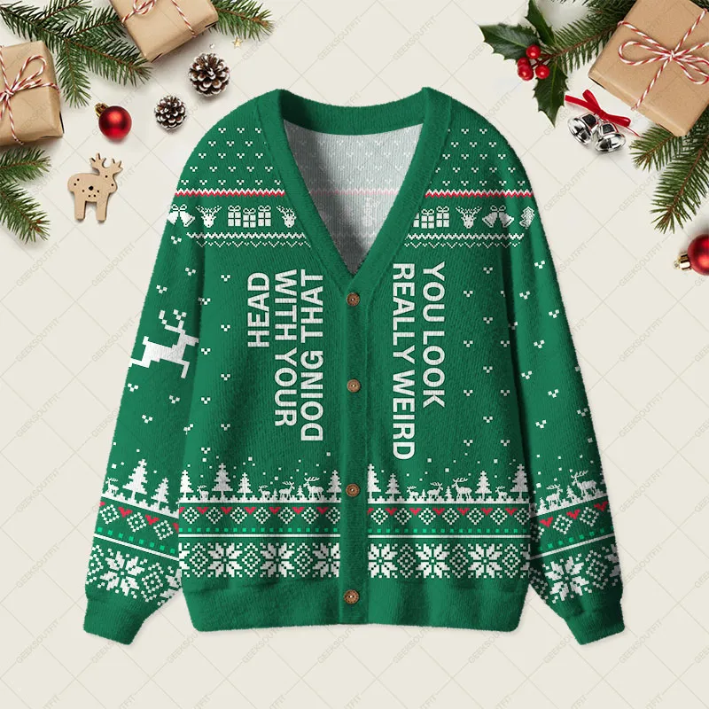 You Look Really Weird Geek Ugly Cardigan Sweaters