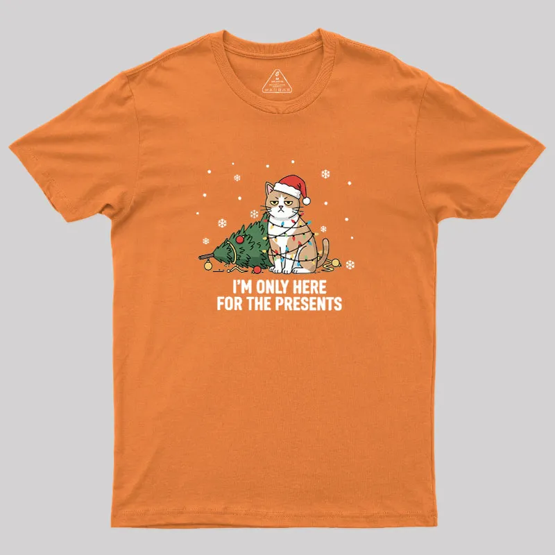 I'm Only Here For The Presents Geek T-Shirt - Image 6