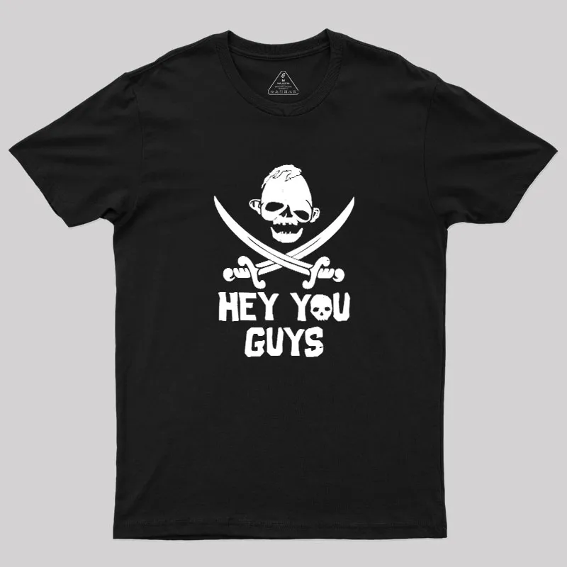 Hey You Guys Geek T-Shirt - Image 2