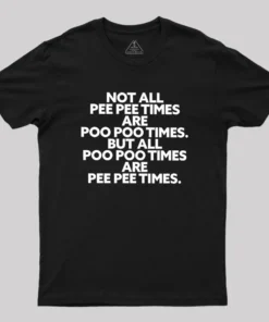Pee Pee Poo Poo Times Geek T-Shirt