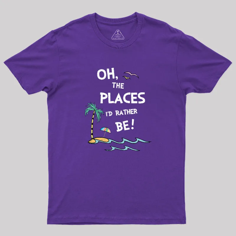 Oh the Places I'd Rather Be Geek T-Shirt - Image 6