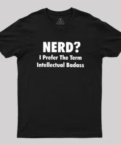 Intellectual Badass Geek T-Shirt