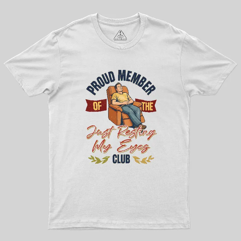 Proud Member of the Just Resting My Eyes Club Funny Dad Shirt Geek T-Shirt - Image 2