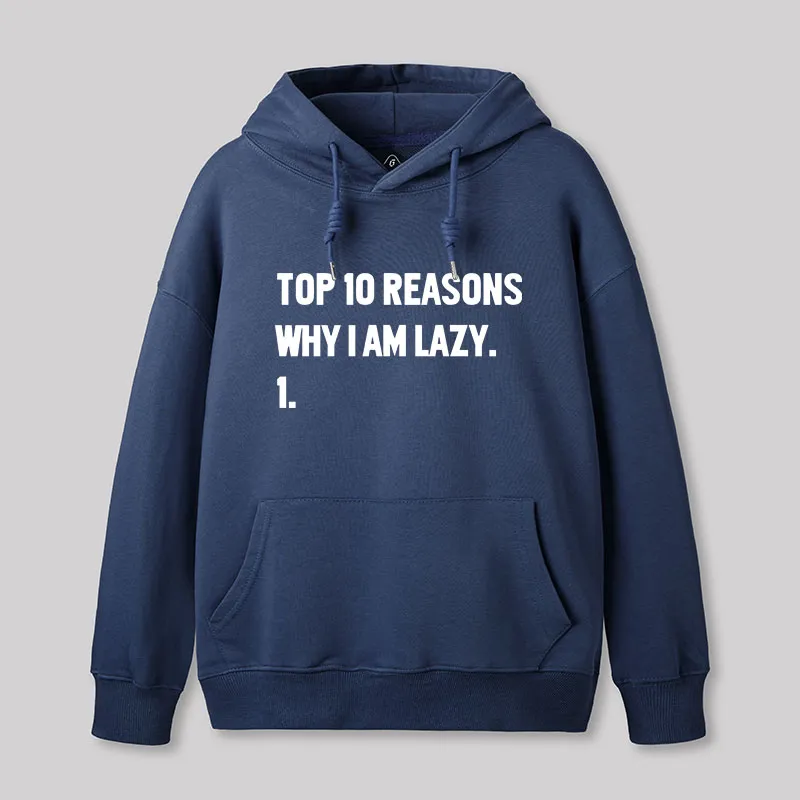 Top 10 Reasons Why I'm Lazy Geek Hoodie - Image 7