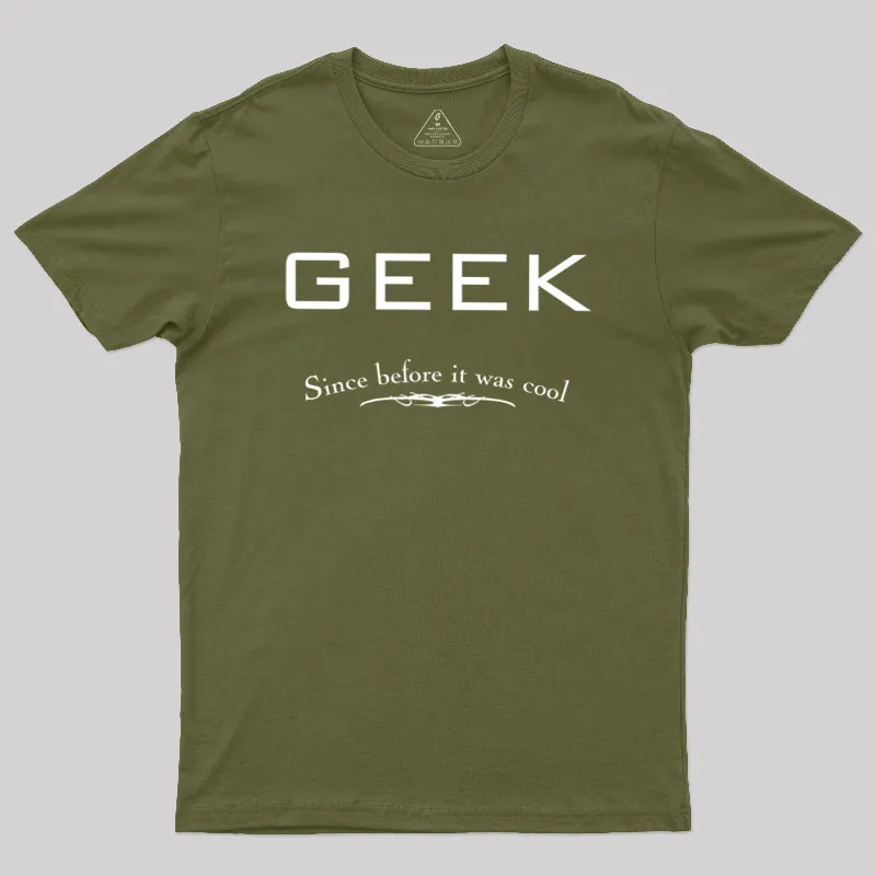 Geek Since Before It Was Cool Geek T-Shirt - Image 3