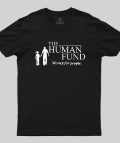 The Human Fund Money for People Geek T-Shirt