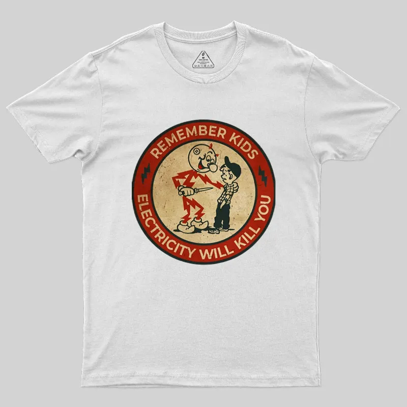 Electricity Will Kill You Kids Geek T-Shirt - Image 10