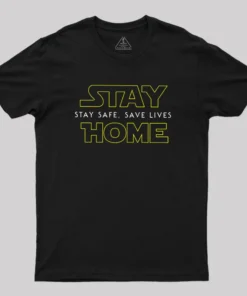 Stay Home Stay Safe Geek T-Shirt