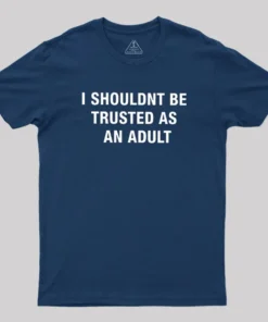 Alternative view of Trusted As an Adult Geek T-Shirt