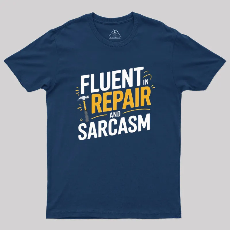 Fluent in Repair and Sarcasm Geek T-Shirt - Image 2