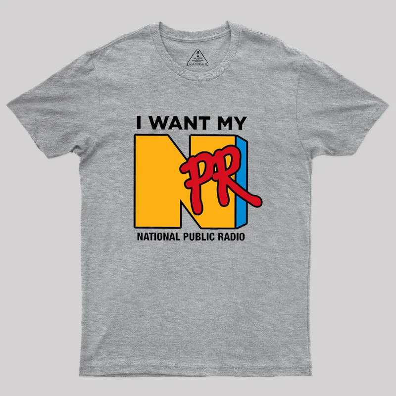 I Want My NPR Geek T-Shirt