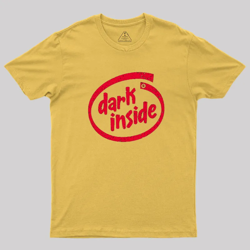 Dark Inside Geek T-Shirt - Image 6