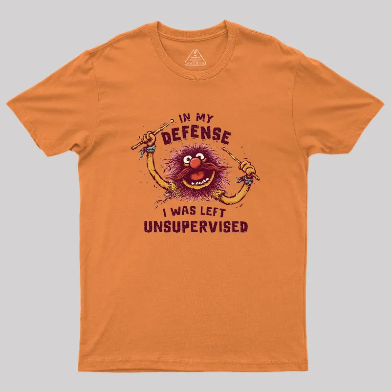 I Was Left Unsupervised Geek T-Shirt - Image 7