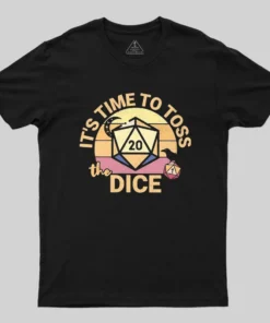 Time To Toss The Dice Geek T-Shirt