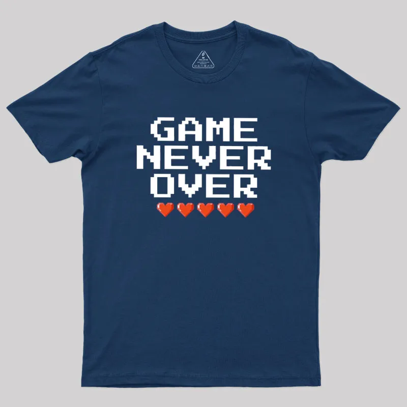 Game Never Over Geek T-Shirt - Image 2