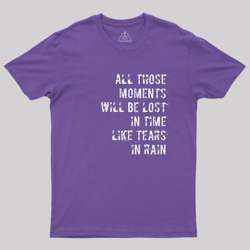 Tears in Rain Geek T-Shirt - Image 8