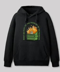 Be The Problem Geek Hoodie