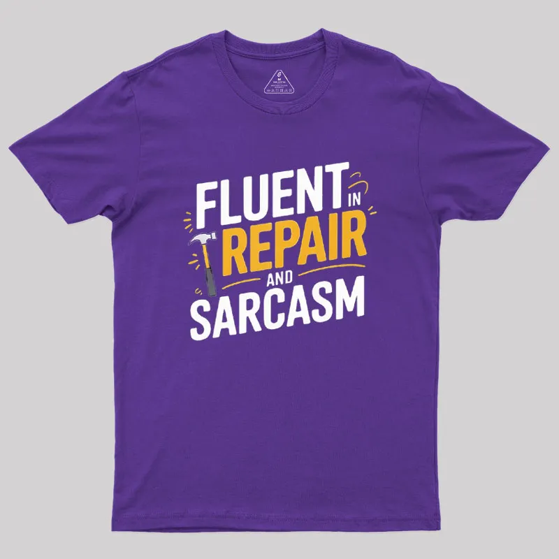 Fluent in Repair and Sarcasm Geek T-Shirt - Image 5