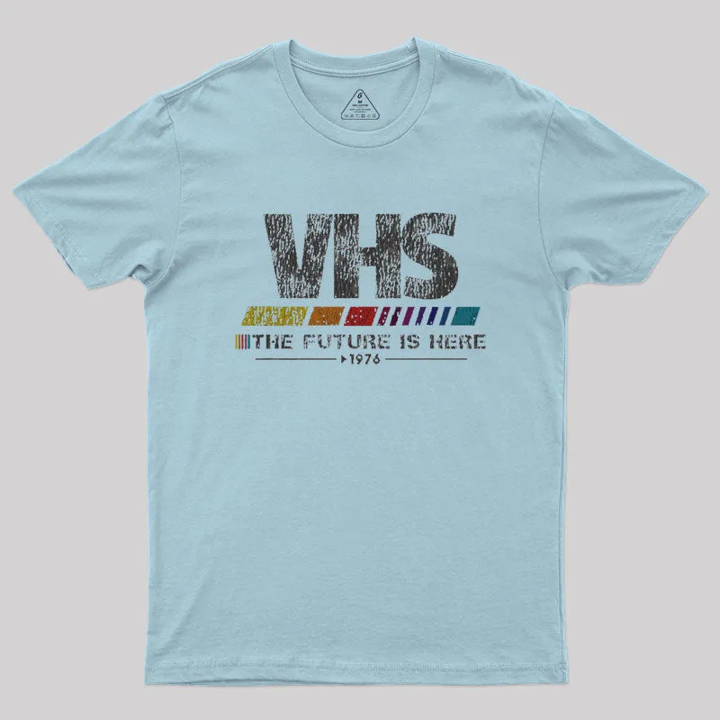 Vintage VHS - The Future Is Here Geek T-Shirt - Image 10