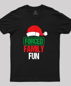 Forced Family Fun Geek T-Shirt