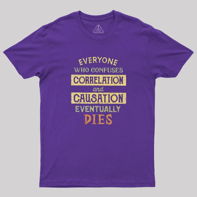 Correlation and Causation Geek T-Shirt - Image 5