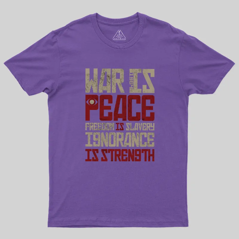War is Peace Geek T-Shirt - Image 8