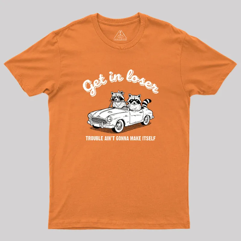 Trouble Ain't Gonna Make Itself Geek T-Shirt - Image 7