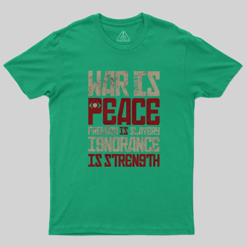 War is Peace Geek T-Shirt - Image 10