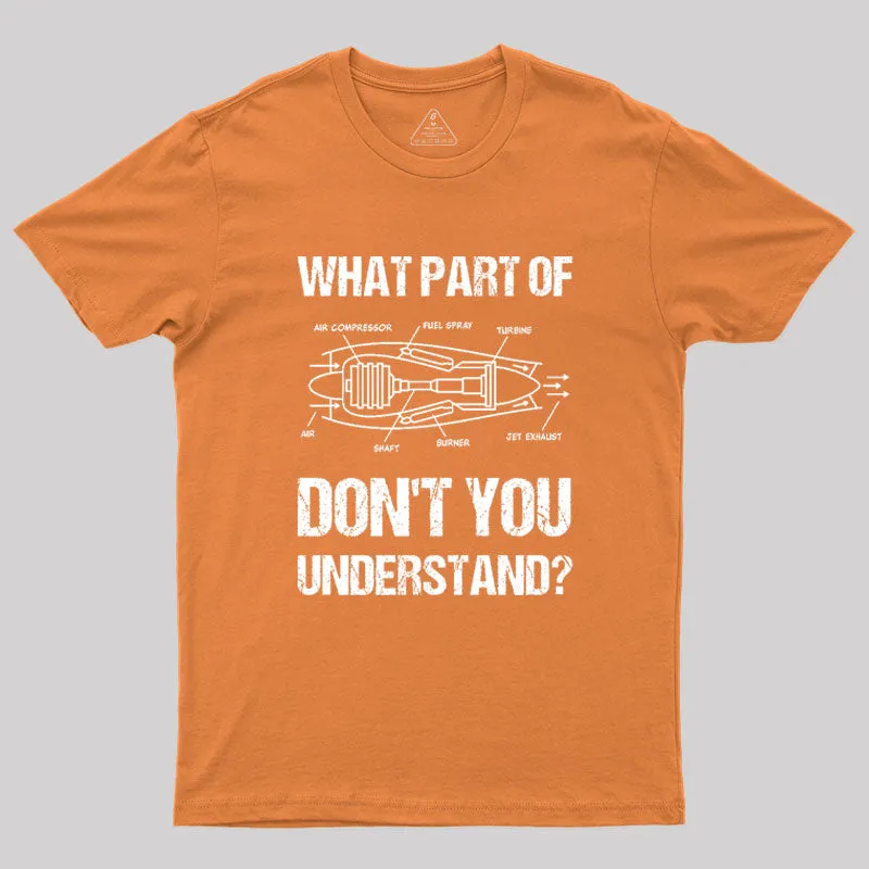 What Part Of Don't You Understand Geek T-Shirt - Image 7