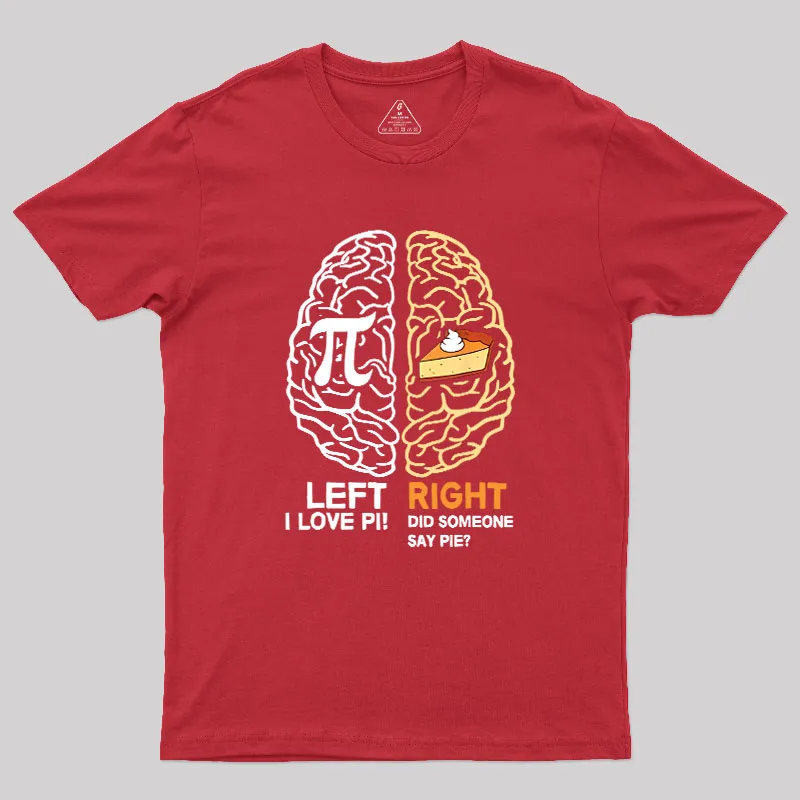 Funny Pi Day Left Vs Right Brain Pie Geek T-Shirt - Image 4