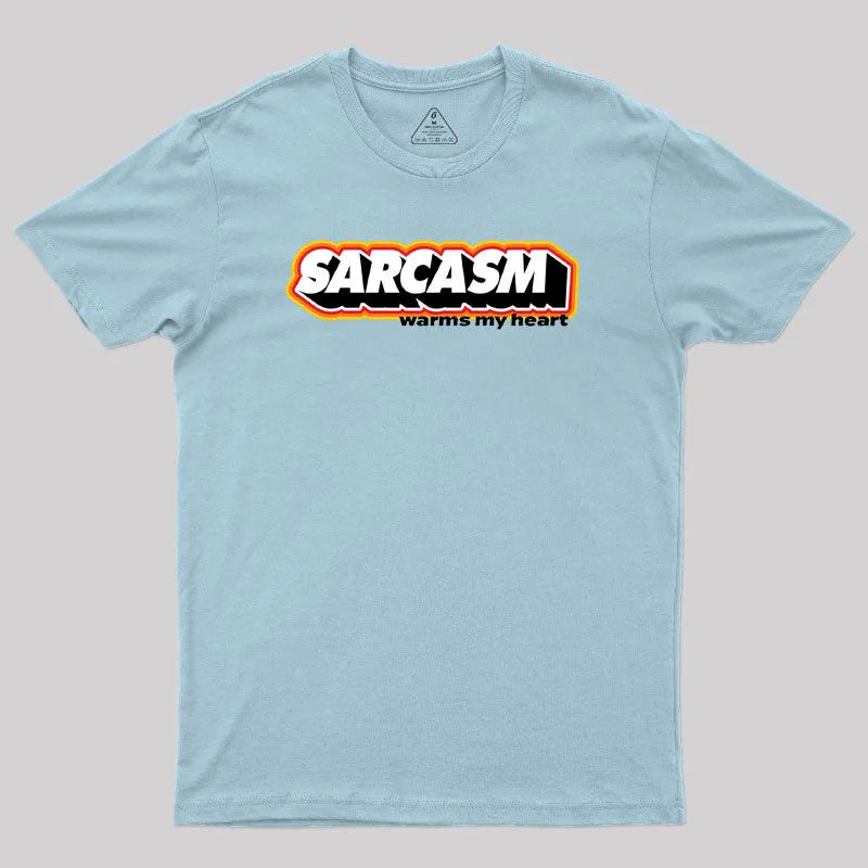 Sarcasm Warms My Heart Geek T-Shirt - Image 9