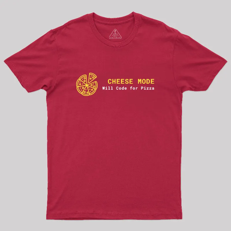 Cheese Mode Will Code for Pizza Classic T-Shirt - Image 6