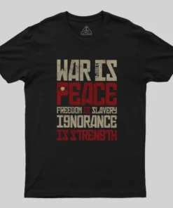 War is Peace Geek T-Shirt