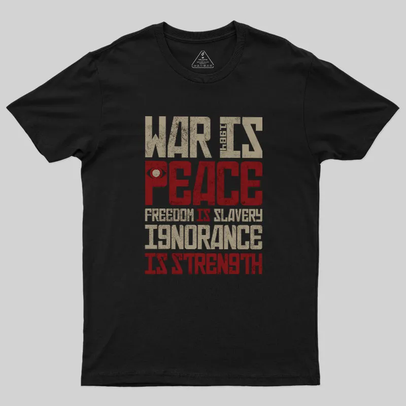 War is Peace Geek T-Shirt