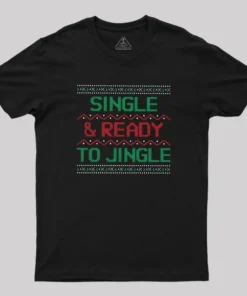 Single And Ready To Jingle Geek T-Shirt
